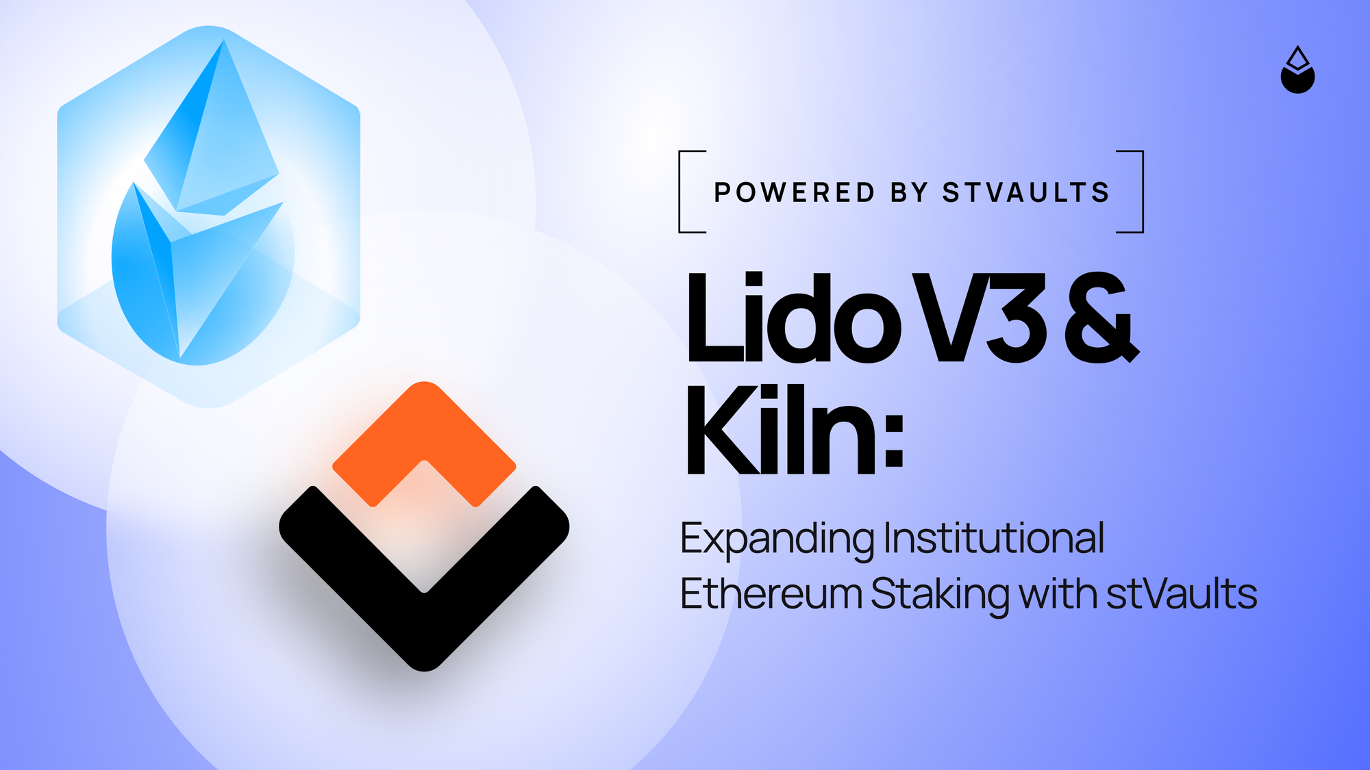Kiln Elevates Institutional Ethereum Staking with Lido V3 stVaults, Redefining Liquidity and Performance for Enterprise Clients