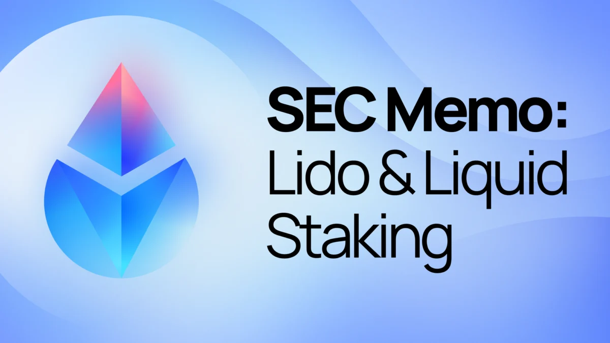 SEC Clarifies Liquid Staking Activities and Receipt Tokens Generally Not Securities, Providing Regulatory Relief for Protocols Like Lido.
