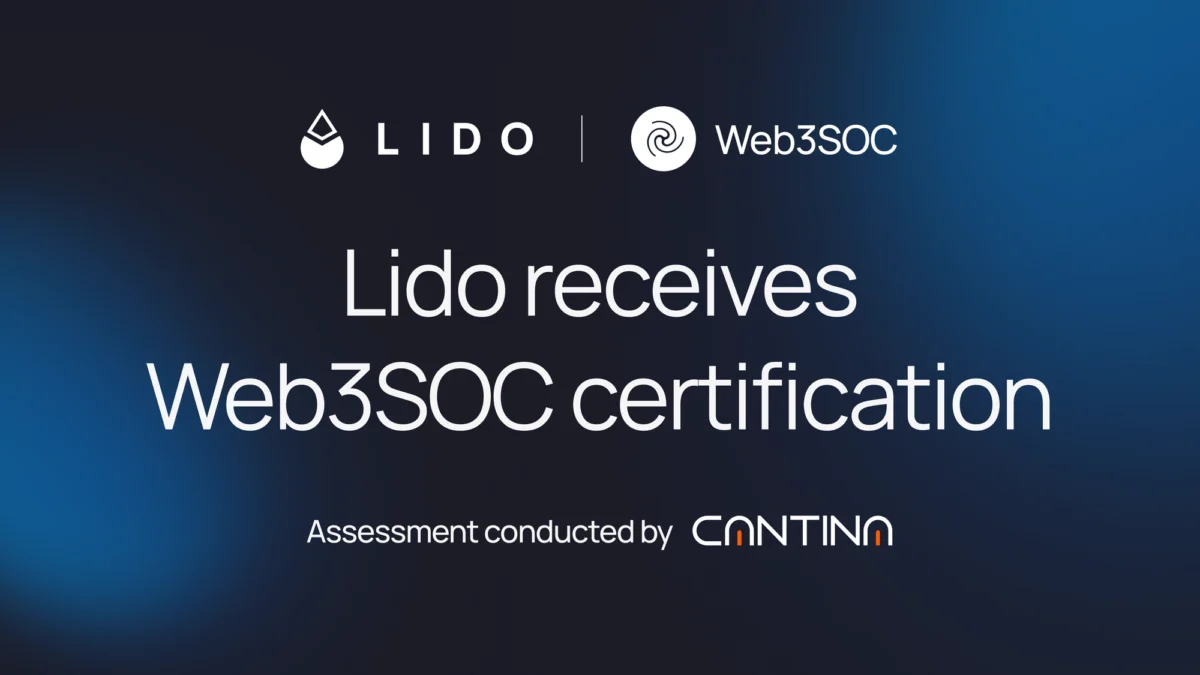 Lido Secures Landmark Web3SOC Certification from Cantina, Bolstering Institutional Confidence in Decentralized Finance